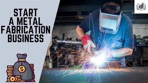 how to start metal fabrication business|how to start welding business.